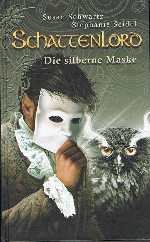 [Schattenlord 11] • Die silberne Maske